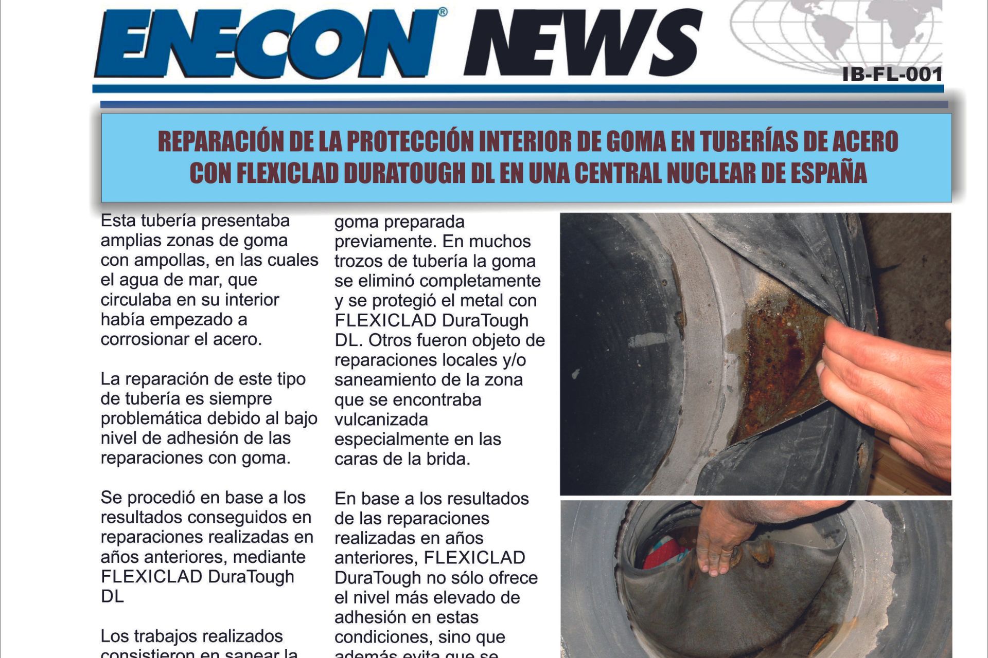 REPARACIÓN DE LA PROTECCIÓN INTERIOR DE GOMA EN TUBERÍAS DE ACERO CON FLEXICLAD DURATOUGH DL EN UNA CENTRAL NUCLEAR DE ESPAÑA